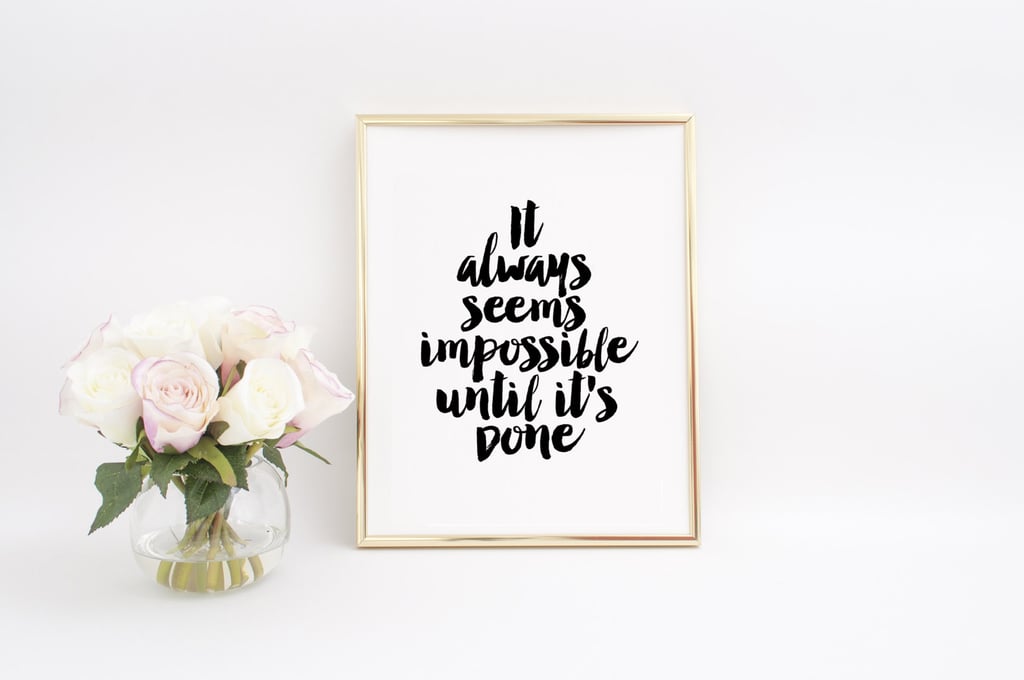 Motivational Quote Print Inspirational Quote Wall Art