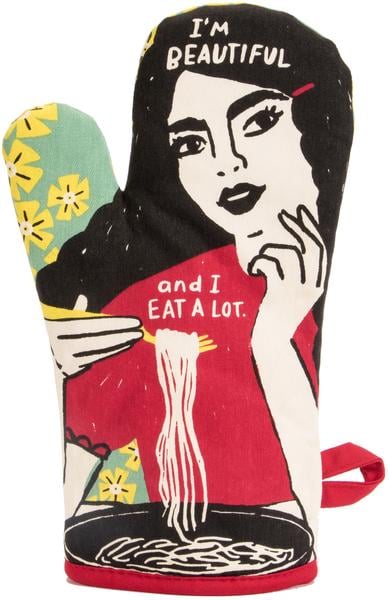 "I'm Beautiful and I Eat a Lot" Oven Mitt
