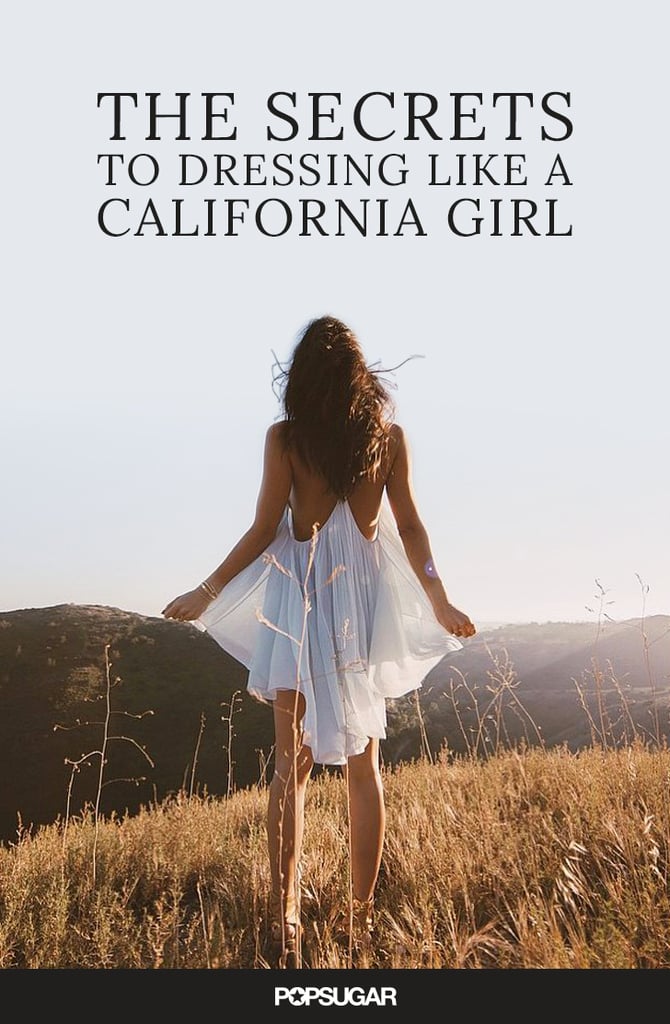 How to Get California Style How to Get California Style