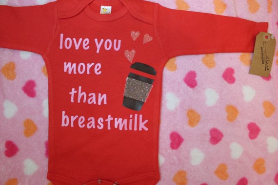 Love You More Than Breast Milk Onesie