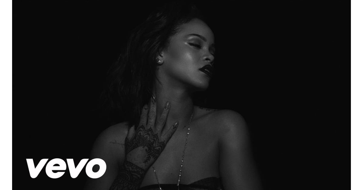 Kiss It Better Rihanna Sexiest Music Videos Of 2016 Popsugar 