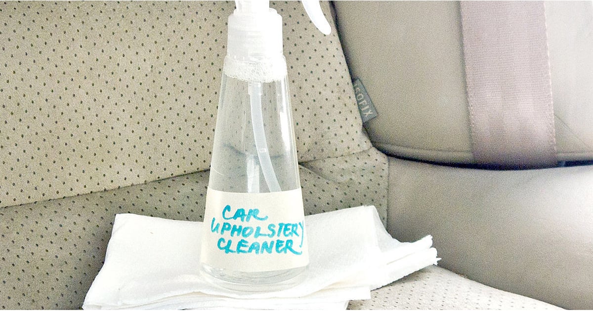 DIY Car Upholstery Cleaner POPSUGAR Smart Living