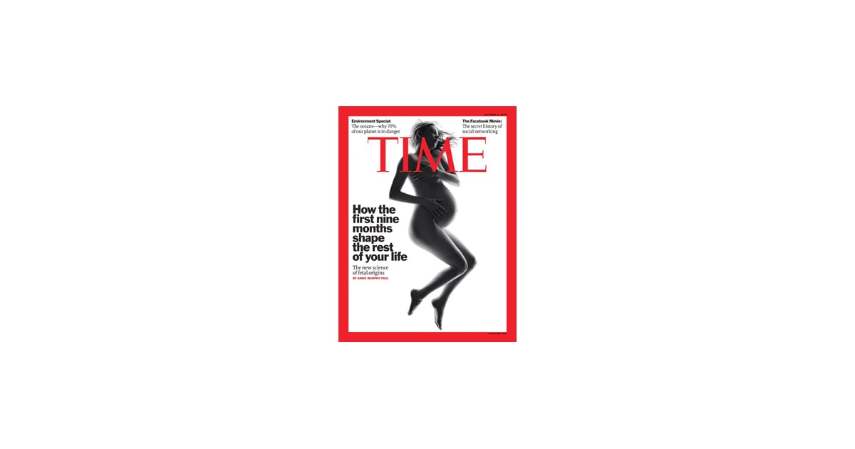 Time Magazine The First Nine Months of Pregnancy POPSUGAR Moms