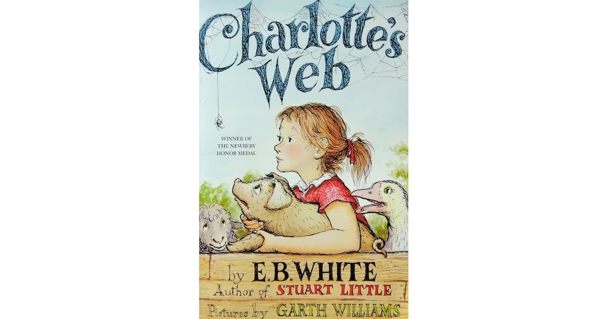 Charlotte's Web | All-Time Best Children's Books | POPSUGAR Family Photo 8