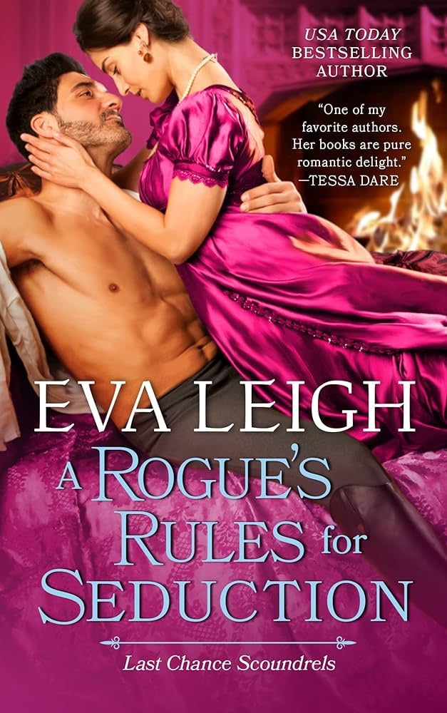 "A Rogue's Rules For Seduction" by Eva Leigh