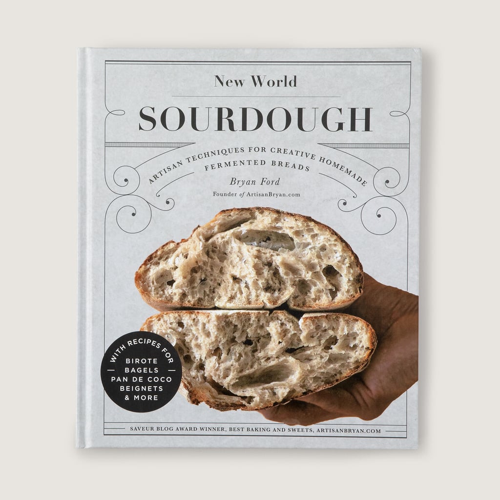 For Aspiring Bakers: New World Sourdough Cookbook