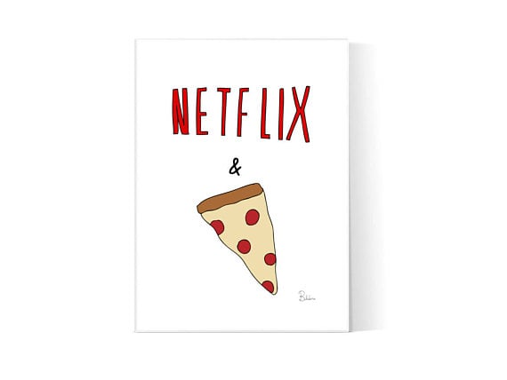 Netflix And Pizza Wall Art 3 Ts For Millennials Popsugar Love And Sex Photo 13 