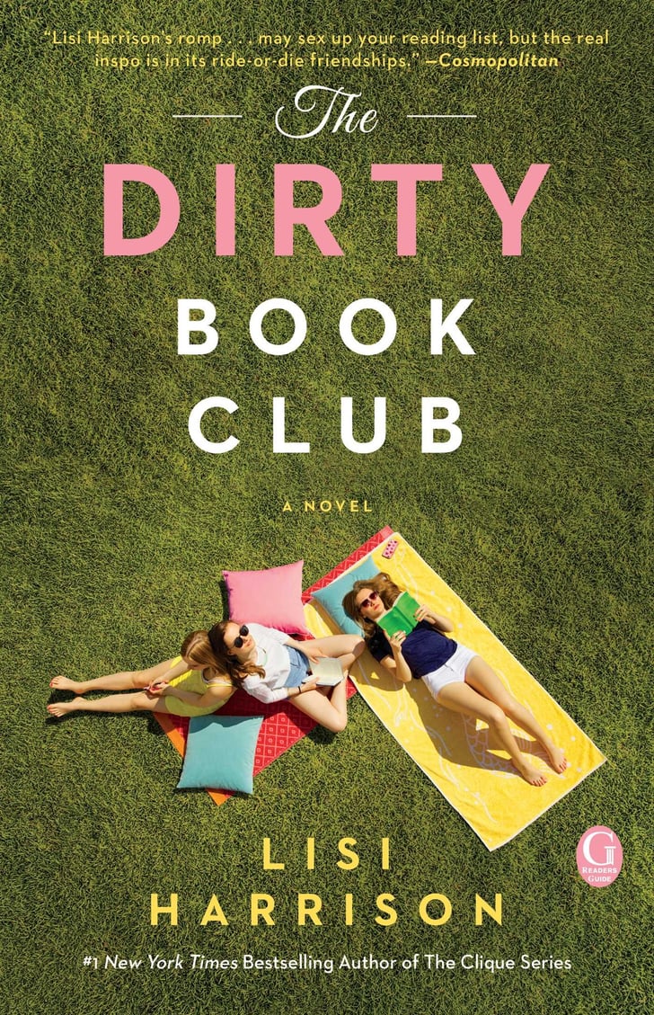 If You're Into Erotic Novels The Dirty Book Club by Lisi Harrison