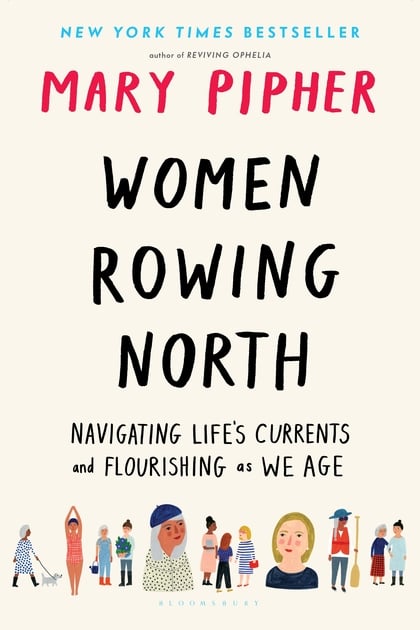 Women Rowing North by Mary Pipher
