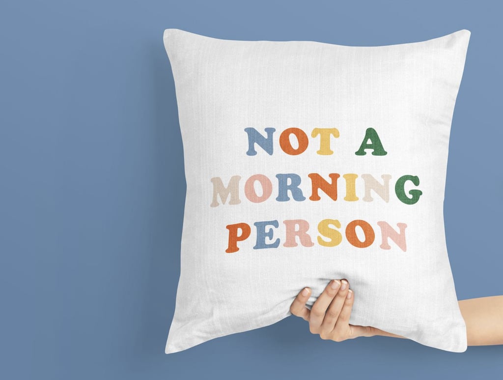 SpaceCakesDesign ‘Not A Morning Person’ Pillow