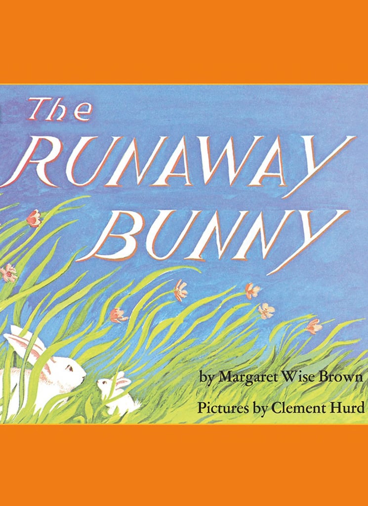 The Runaway Bunny | Best Children's Books Bracket | POPSUGAR Family Photo 35