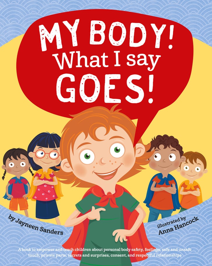 My Body What I Say Goes Books That Teach Kids About Consent