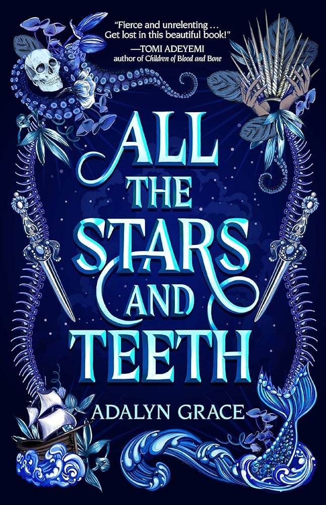 "All the Stars and Teeth" by Adalyn Grace