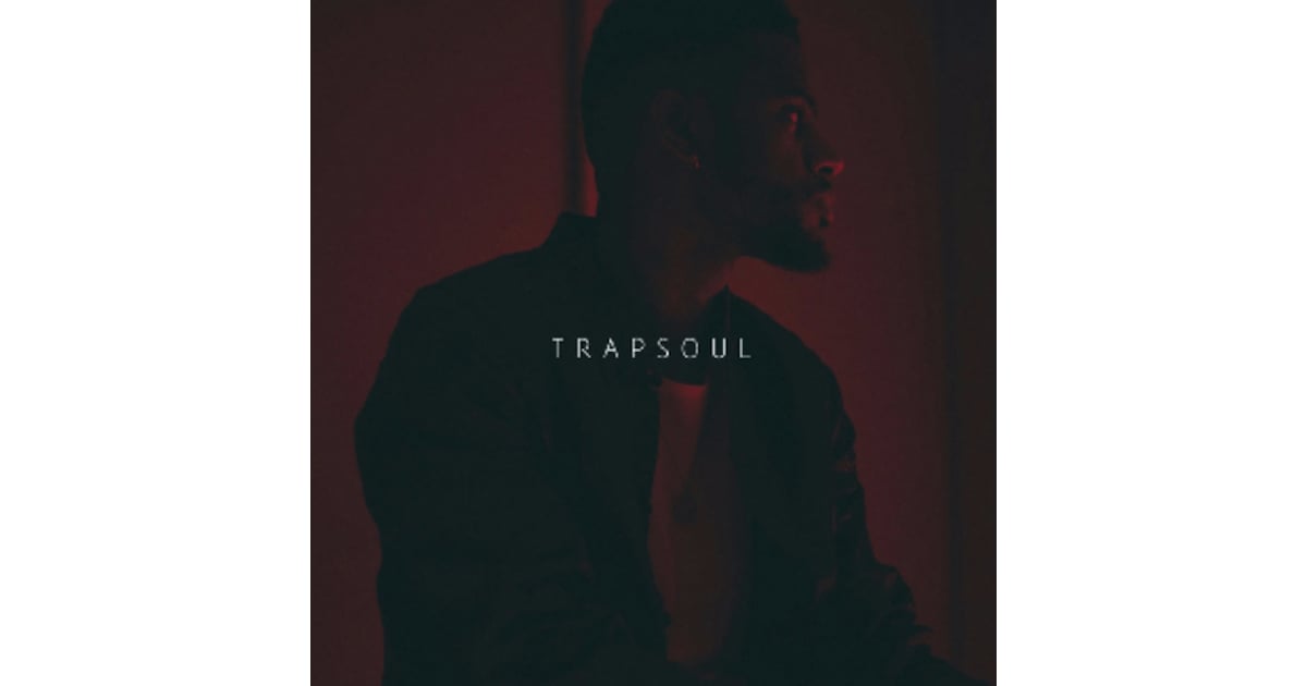 TRAPSOUL by Bryson Tiller Best Albums of 2015 POPSUGAR