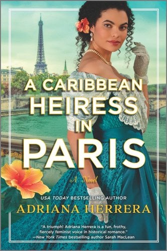 "A Caribbean Heiress in Paris" by Adriana Herrera