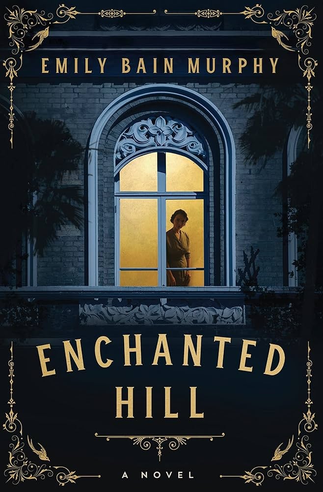 "Enchanted Hill" by Emily Bain Murphy