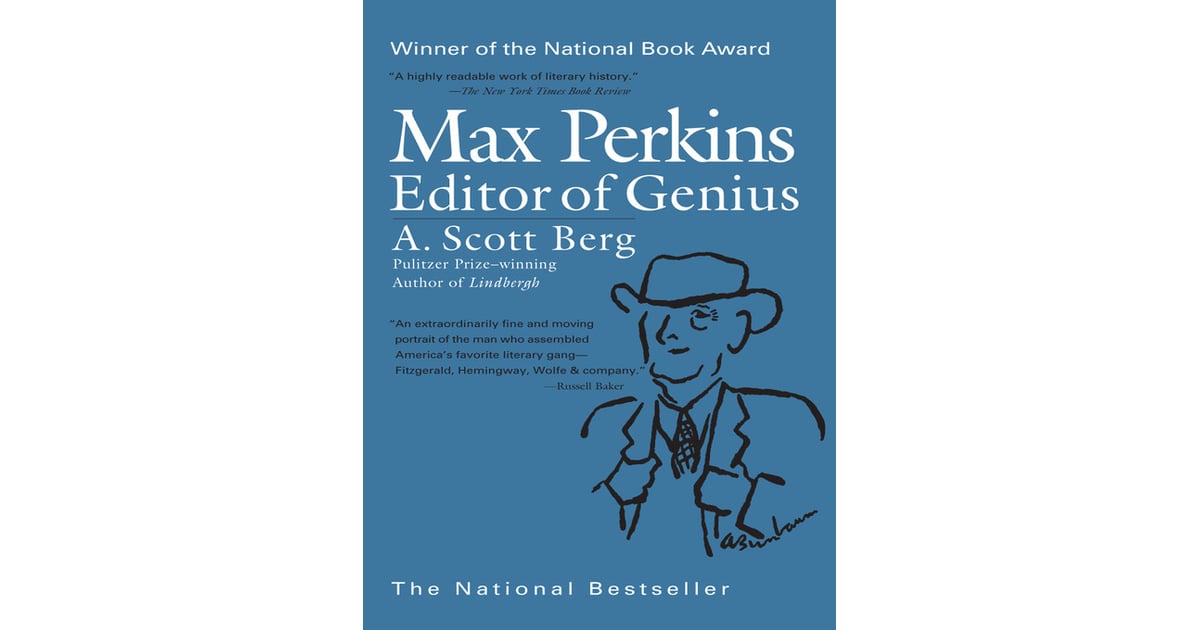 Max Perkins Editor Of Genius By A Scott Berg What Books Are