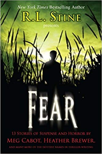 For Ages 12 and Up: Fear: 13 Stories of Suspense and Horror