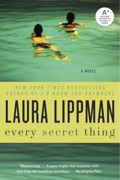 Every Secret Thing by Laura Lippman