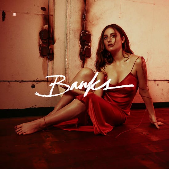 What I'm Listening to This Week: Banks and Ed Sheeran