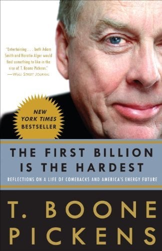 The First Billion is the Hardest by T. Boone Pickens