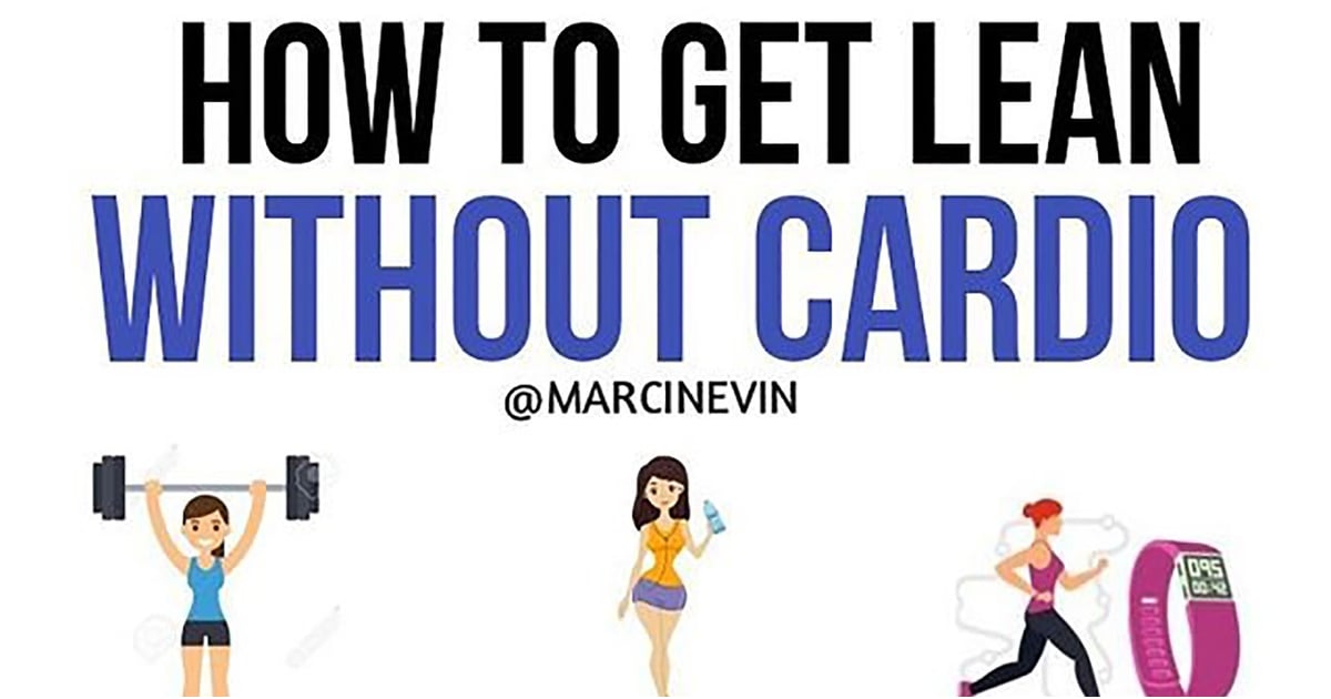 How To Get Lean Without Cardio Popsugar Fitness