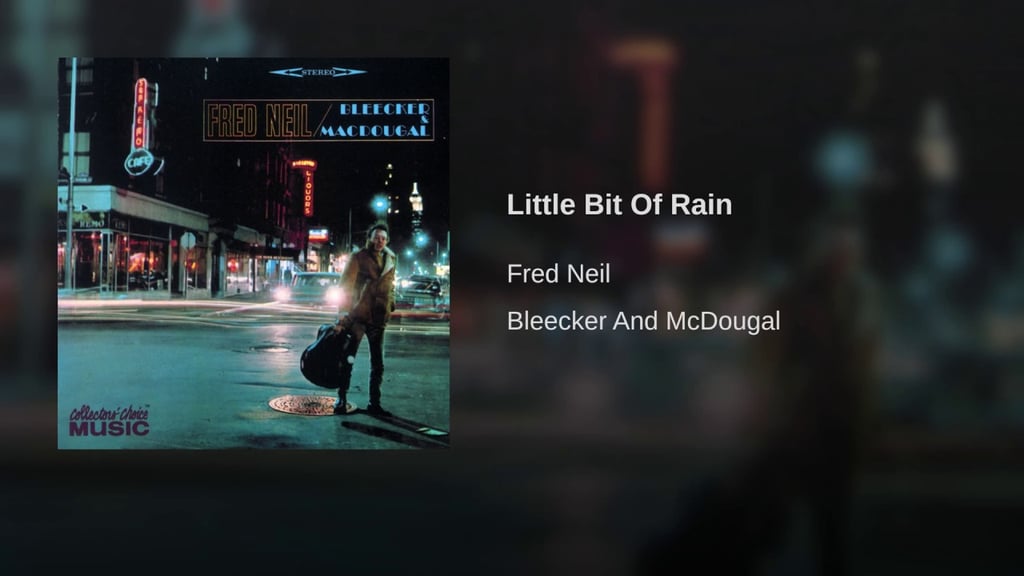 "Little Bit of Rain" by Fred Neil