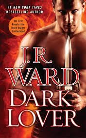 "Dark Lover" by J.R. Ward