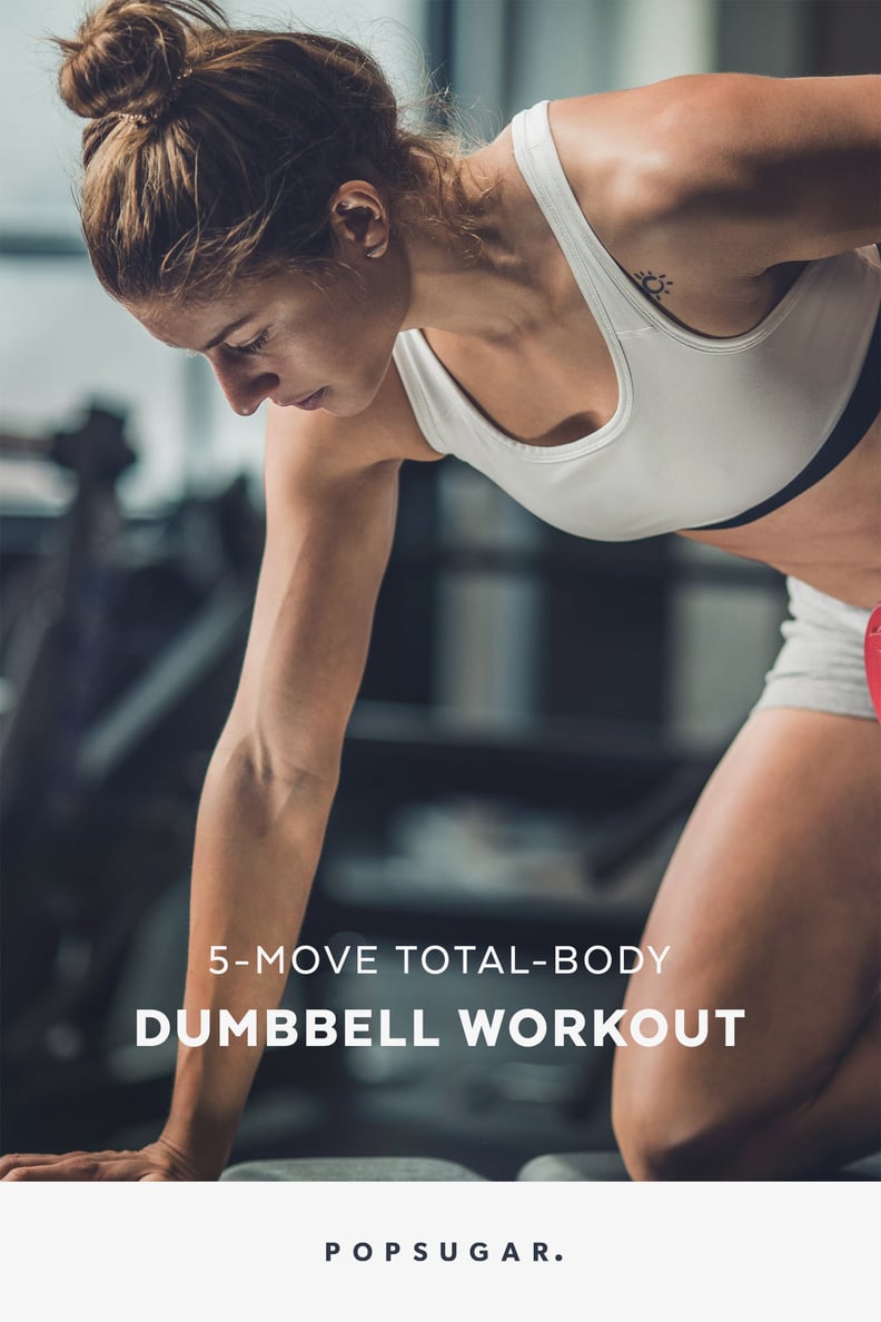 Simple Dumbbell Workout POPSUGAR Fitness