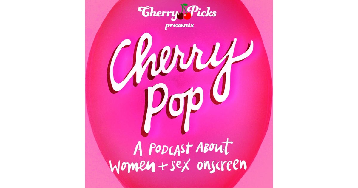 Cherrypop Best New Podcasts In October 2020 Popsugar Entertainment 