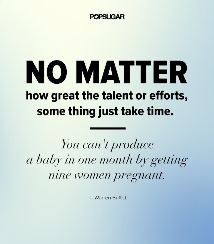Things Take Time 39 Powerful Quotes That Will Change the Things Take Time 39 Powerful Quotes That Will Change the