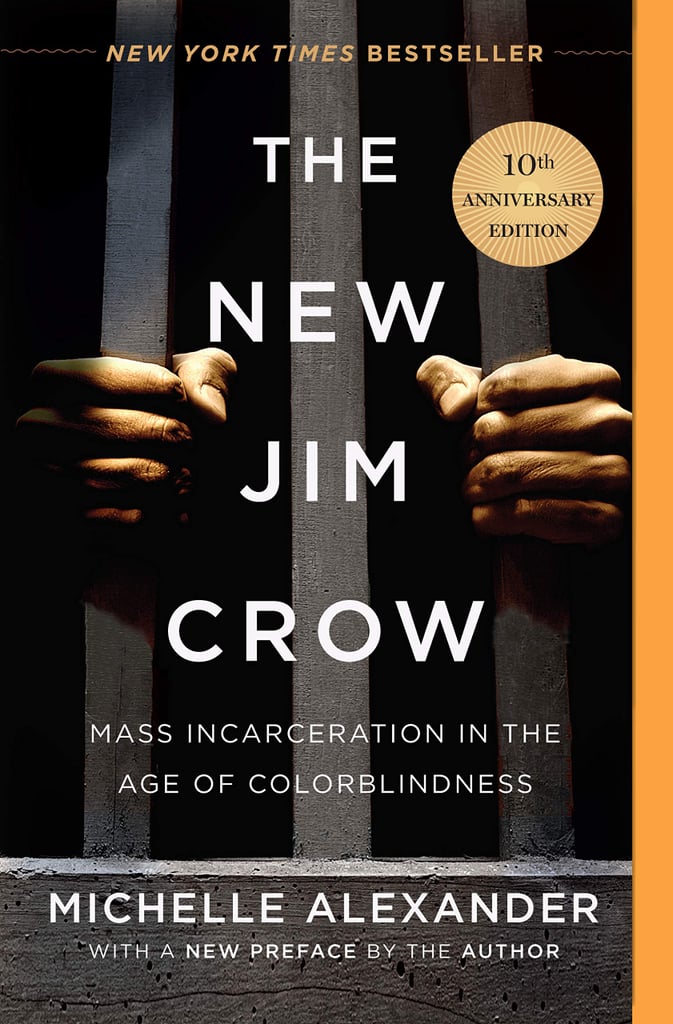 The New Jim Crow: Mass Incarceration in the Age of Colorblindness The New Jim Crow: Mass Incarceration in the Age of Colorblindness