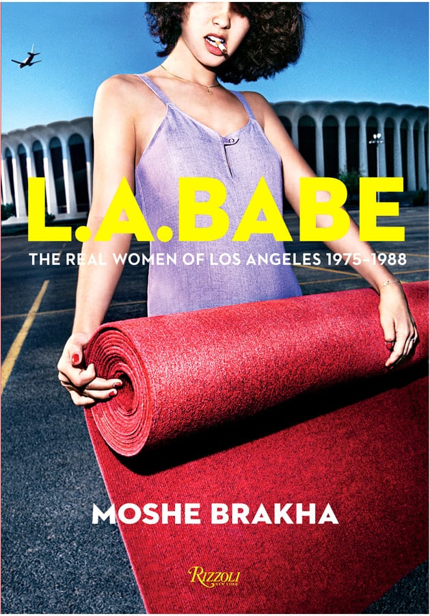 L.A. Babe: The Real Women of Los Angeles 1975-1988