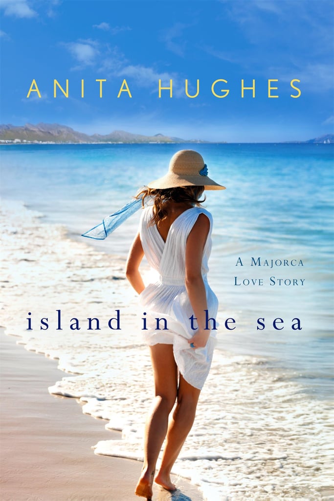 Island in the Sea by Anita Hughes, April 12 Island in the Sea by Anita Hughes, April 12