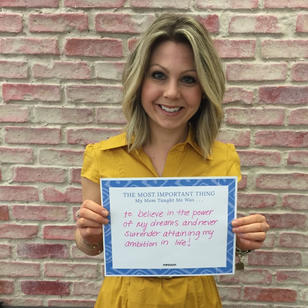 POPSUGAR Mother's Day 2015 My Mom Taught Me