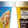 Pass Me a Spoon, Because Toll House Is Releasing Funfetti-Flavored Edible Cookie Dough