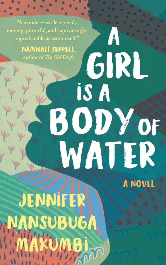 A Girl Is a Body of Water by Jennifer Nansubuga Makumbi