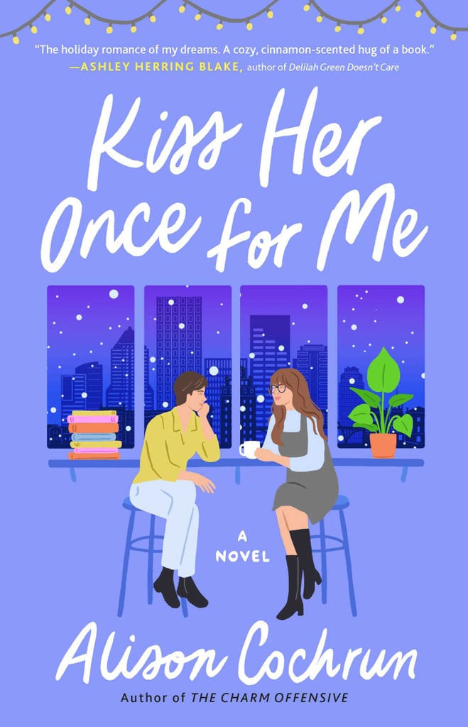 Best Christmas Books 2022: "Kiss Her Once for Me" by Alison Cochrun