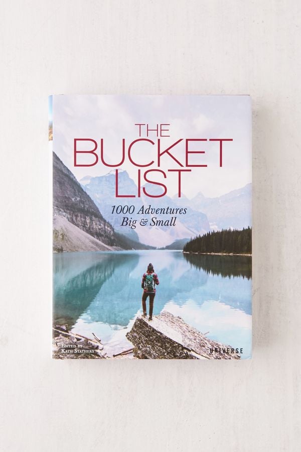 The Bucket List: 1000 Adventures Big & Small by Kath Stathers