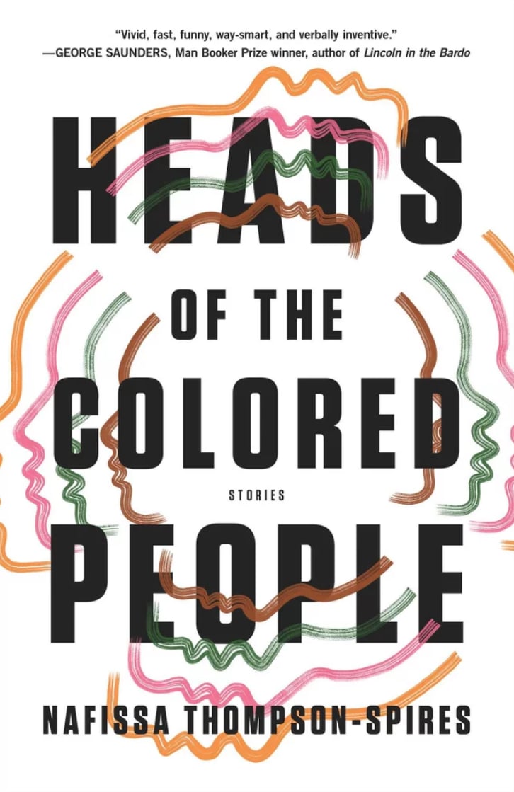 Heads of the Colored People by Nafissa Thompson-Spires
