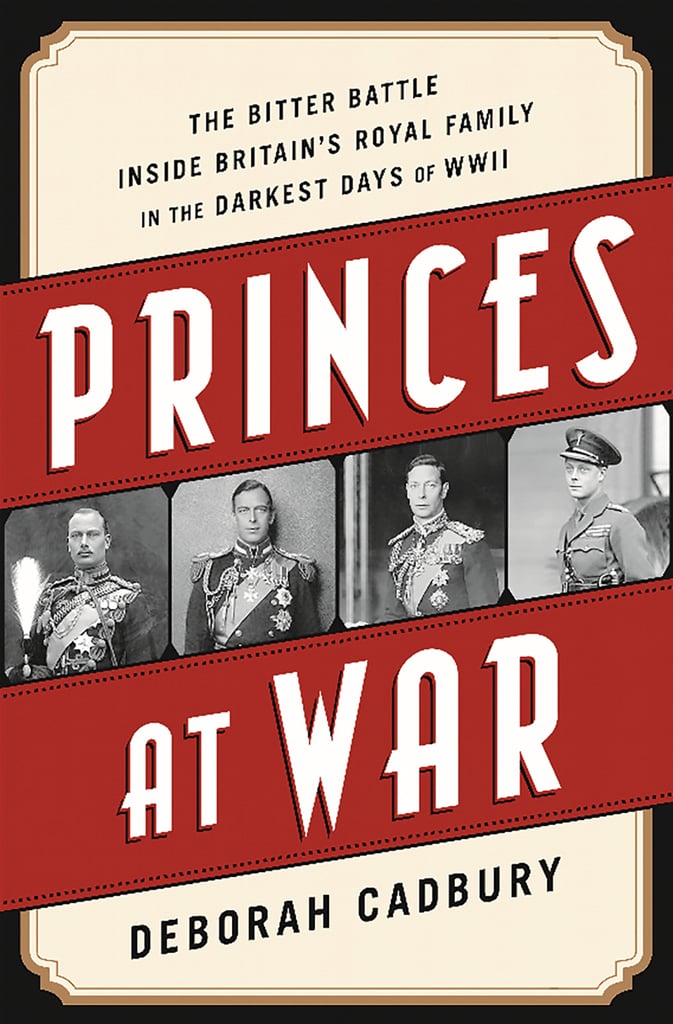 Princes at War by Deborah Cadbury