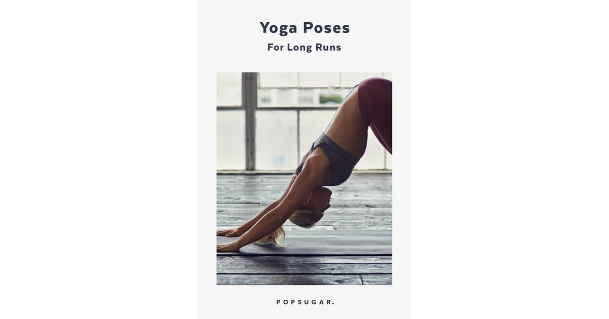 Best Yoga Poses For After a Long Run POPSUGAR Fitness Photo 19