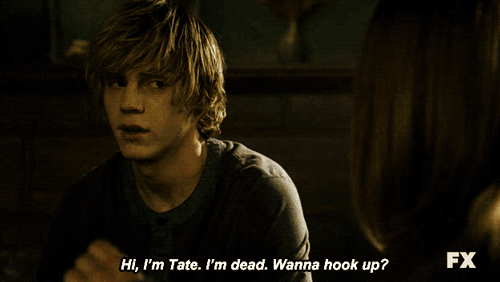 When Your Name Is Tate, and You're Dead, and You Meet a Hot Girl