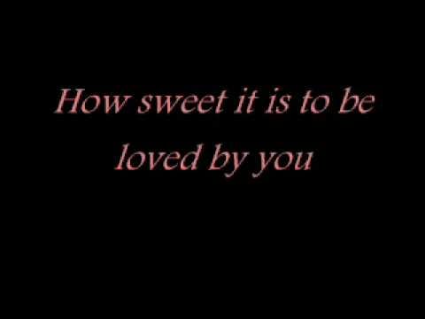 "How Sweet It Is (To Be Loved by You)" by James Taylor
