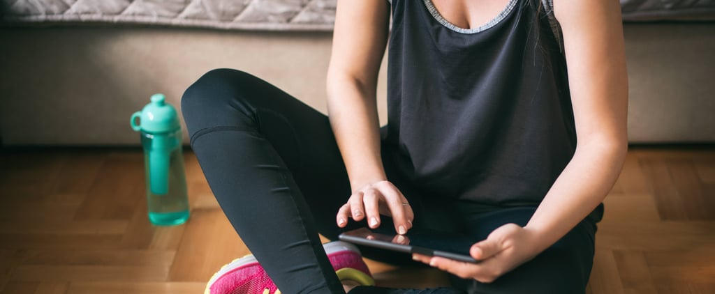If You're Just Starting to Work Out, These Apps Will Jump-Start Your Fitness Journey