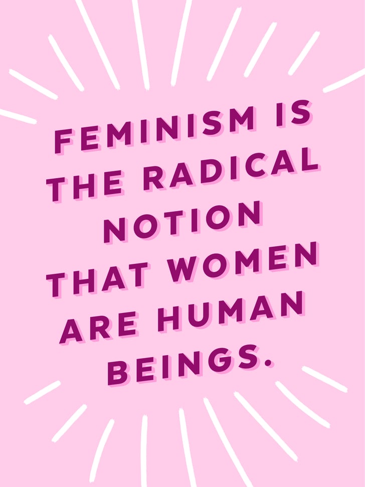 Feminism Is The Radical Notion That Women Are Human Beings Printable Womens March Protest 