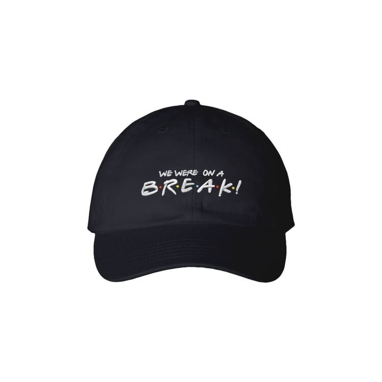 We Were On A BREAK! Premium Hat