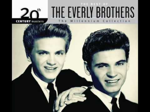"Bye Bye Love" by The Everly Brothers