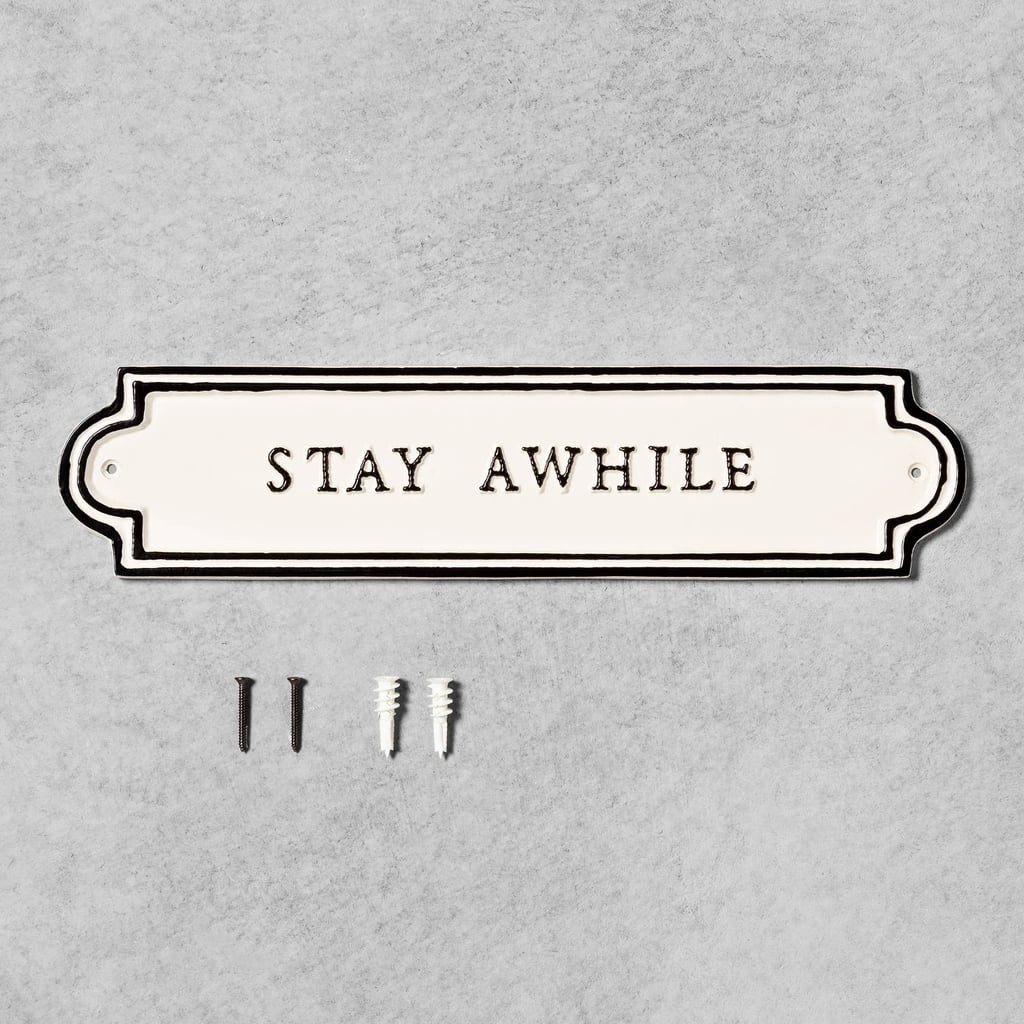 A Classic Sign: Stay Awhile Sign