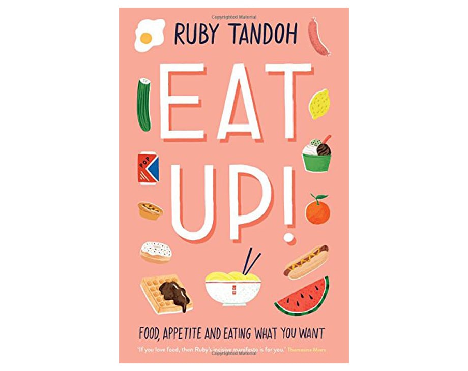 Eat Up: Food, Appetite and Eating What You Want